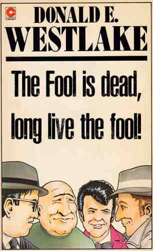 Уэстлейк Дональд – Дурак умер, да здравствует дурак